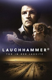 Лаухгаммер - Смерть в Лаузице / Lauchhammer - Tod in der Lausitz (2022) смотреть онлайн бесплатно в отличном качестве