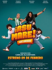 Настоящая дружба / ¡Asu Mare! Los amigos (2023) смотреть онлайн бесплатно в отличном качестве