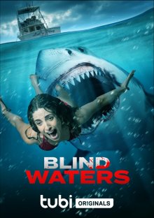 Мутные воды / Blind Waters (2023) смотреть онлайн бесплатно в отличном качестве