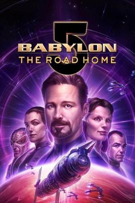 Вавилон 5: Дорога домой (Babylon 5: The Road Home) 2023 года смотреть онлайн бесплатно в отличном качестве. Постер