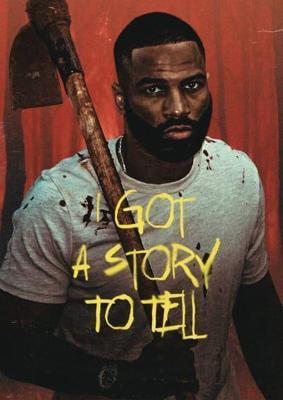 Моя история / I Got a Story to Tell (2022) смотреть онлайн бесплатно в отличном качестве