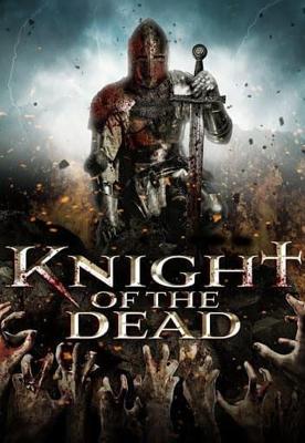 Рыцарь смерти / Knight of the Dead () смотреть онлайн бесплатно в отличном качестве