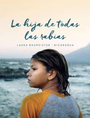 Дитя ярости / La hija de todas las rabies (2022) смотреть онлайн бесплатно в отличном качестве