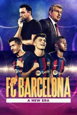 ФК Барселона: Новая эра / FC Barcelona: A New Era (2022) смотреть онлайн бесплатно в отличном качестве