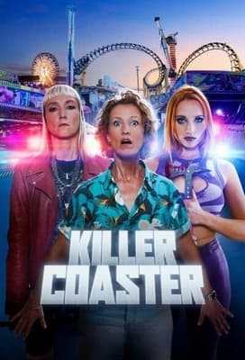 Убийственные горки / Killer Coaster (2023) смотреть онлайн бесплатно в отличном качестве