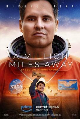 Миллион миль от Земли / A Million Miles Away (2023) смотреть онлайн бесплатно в отличном качестве