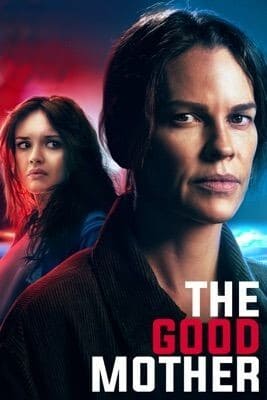 Гнев материнский (The Good Mother) 2023 года смотреть онлайн бесплатно в отличном качестве. Постер