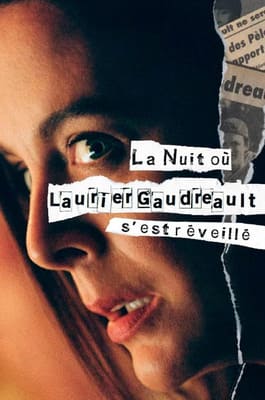 Ночь, когда Логан проснулся (La nuit où Laurier Gaudreault s'est réveillé) 2022 года смотреть онлайн бесплатно в отличном качестве. Постер