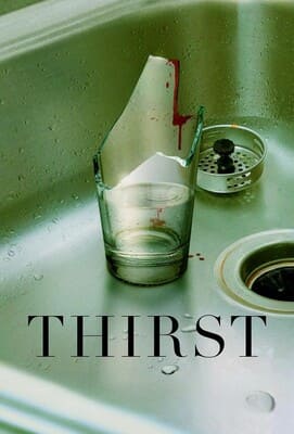 Жажда / Thirst (None) смотреть онлайн бесплатно в отличном качестве