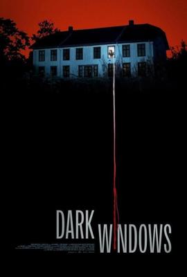 Тёмные окна / Dark Windows (2023) смотреть онлайн бесплатно в отличном качестве