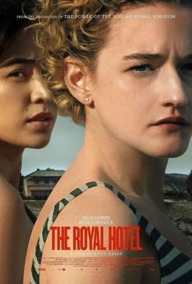 Отель «Ройал» / The Royal Hotel (2023) смотреть онлайн бесплатно в отличном качестве