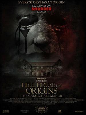 ООО «Дом ада», начало: Особняк Кармайкла / Hell House LLC Origins: The Carmichael Manor (2023) смотреть онлайн бесплатно в отличном качестве