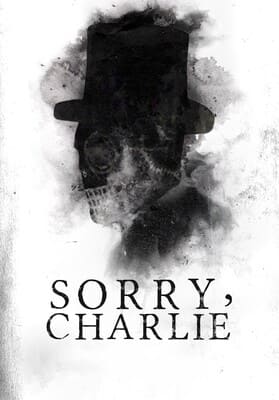 Прости, Чарли / Sorry, Charlie (2023) смотреть онлайн бесплатно в отличном качестве