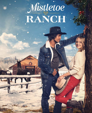 Омеловое ранчо / Mistletoe Ranch (2022) смотреть онлайн бесплатно в отличном качестве