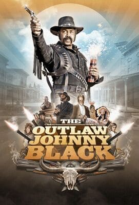 Преступник Джонни Блэк / Outlaw Johnny Black (2021) смотреть онлайн бесплатно в отличном качестве