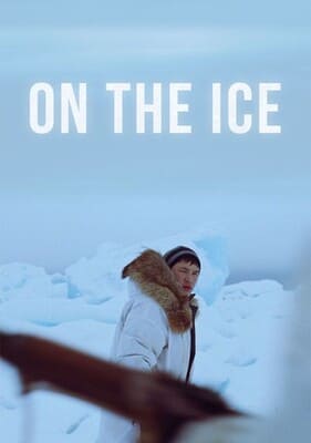 На льду (On the Ice) 2011 года смотреть онлайн бесплатно в отличном качестве. Постер