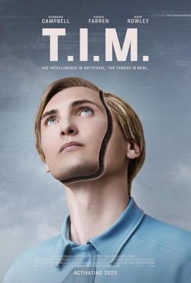 Т.И.М. / T.I.M. (2023) смотреть онлайн бесплатно в отличном качестве