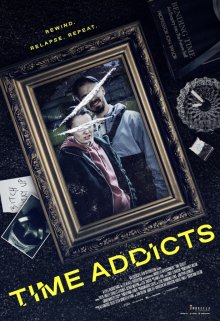 Необъяснимые скачки во времени / Time Addicts (2023) смотреть онлайн бесплатно в отличном качестве