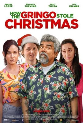 Как Гринго украл Рождество (How the Gringo Stole Christmas) 2023 года смотреть онлайн бесплатно в отличном качестве. Постер