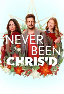 Не были закриснуты / Never Been Chris'd (2023) смотреть онлайн бесплатно в отличном качестве