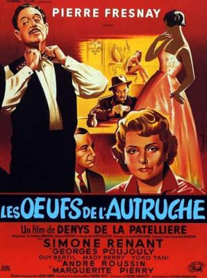 Страусиные яйца / Les oeufs de l'autruche (1957) смотреть онлайн бесплатно в отличном качестве