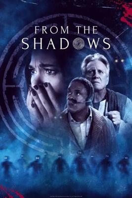 Из теней (From the Shadows) 2023 года смотреть онлайн бесплатно в отличном качестве. Постер