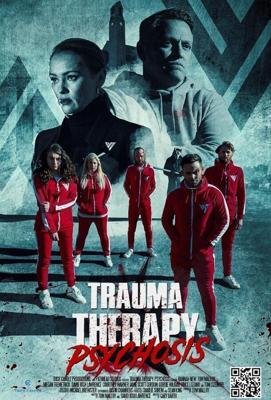 Терапия травмы: Психоз / Trauma Therapy: Psychosis (2023) смотреть онлайн бесплатно в отличном качестве