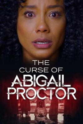 Проклятие Эбигейл Проктор / The Curse of Abigail Proctor (2023) смотреть онлайн бесплатно в отличном качестве