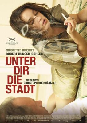 Город под тобой / Unter dir die Stadt (2010) смотреть онлайн бесплатно в отличном качестве