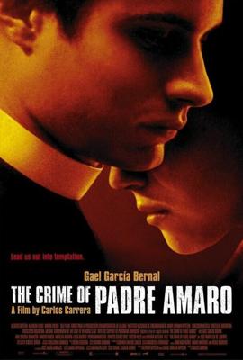 Тайна отца Амаро (Преступление отца Амаро) / El crimen del padre Amaro (2002) смотреть онлайн бесплатно в отличном качестве