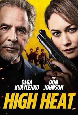 Сильная жара / High Heat (2022) смотреть онлайн бесплатно в отличном качестве