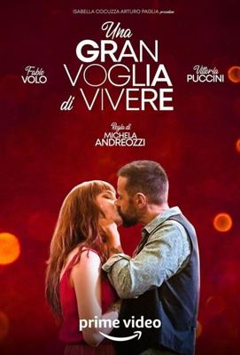 Жажда жизни / Una gran voglia di vivere (2023) смотреть онлайн бесплатно в отличном качестве