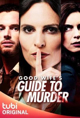 Руководство по убийству от хорошей жены / Good Wife's Guide to Murder (None) смотреть онлайн бесплатно в отличном качестве