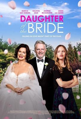 Дочь невесты (Daughter of the Bride) 2023 года смотреть онлайн бесплатно в отличном качестве. Постер