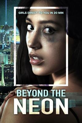 В тени неоновых огней / Beyond the Neon (2020) смотреть онлайн бесплатно в отличном качестве