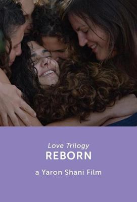 Трилогия любви Возрождение / Love Trilogy: Reborn (2019) смотреть онлайн бесплатно в отличном качестве