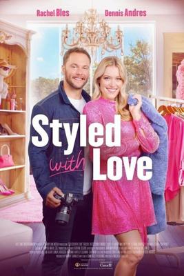 Стилизовано с любовью / Styled with Love (2022) смотреть онлайн бесплатно в отличном качестве