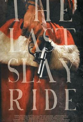 Последний хоррор / The Last Slay Ride (2022) смотреть онлайн бесплатно в отличном качестве