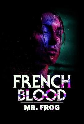 Французская кровь 3 Мсье Жаба / French Blood 3 - Mr. Frog (2020) смотреть онлайн бесплатно в отличном качестве