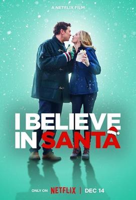 Я верю в Санта-Клауса / I Believe in Santa (2022) смотреть онлайн бесплатно в отличном качестве