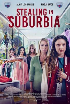 Пакт магазинных воришек / Stealing in Suburbia (2022) смотреть онлайн бесплатно в отличном качестве