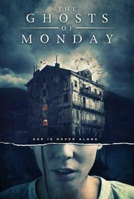 Призраки понедельника / The Ghosts of Monday (2022) смотреть онлайн бесплатно в отличном качестве