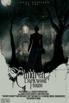 Дети из обреченного дома / Children of Darkwood House (2019) смотреть онлайн бесплатно в отличном качестве