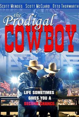 Блудный ковбой (The Prodigal Cowboy)  года смотреть онлайн бесплатно в отличном качестве. Постер