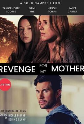 Месть за мою мать / Revenge for My Mother (2022) смотреть онлайн бесплатно в отличном качестве