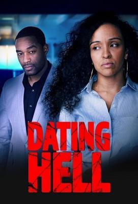 Адское свидание / Dating Hell (2021) смотреть онлайн бесплатно в отличном качестве