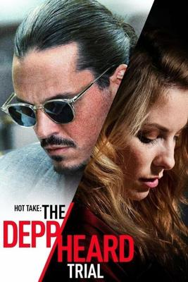 Скандальное мнение Дело Деппа против Хёрд / Hot Take: The Depp/Heard Trial (2022) смотреть онлайн бесплатно в отличном качестве