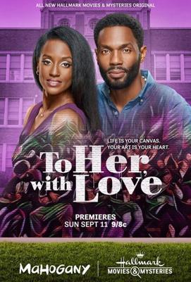 Учительнице с любовью / To Her, with Love (2022) смотреть онлайн бесплатно в отличном качестве