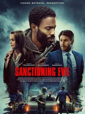 Разрешение на зло / Sanctioning Evil (2022) смотреть онлайн бесплатно в отличном качестве