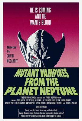 Вампиры-мутанты с планеты Нептун / Mutant Vampires from the Planet Neptune (2021) смотреть онлайн бесплатно в отличном качестве